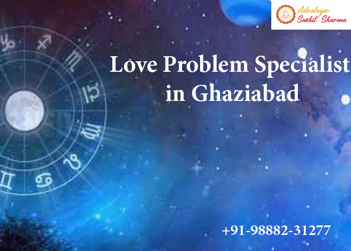 Love Problem Specialist in Ghaziabad