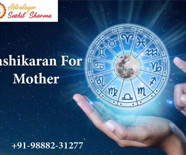 Vashikaran For Mother