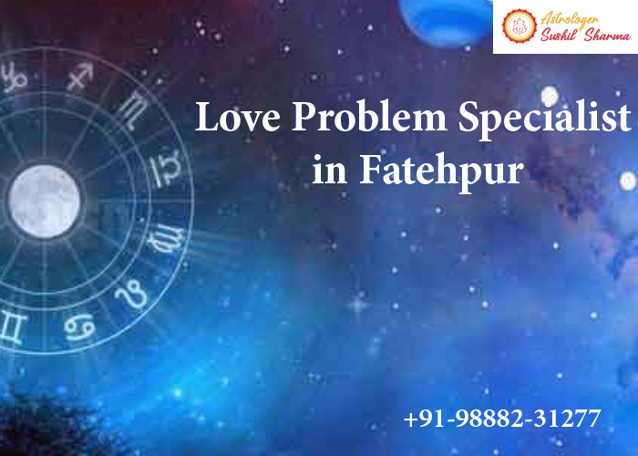Love Problem Specialist in Fatehpur
