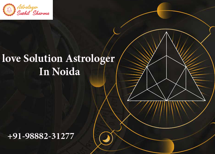 love Solution Astrologer In Noida