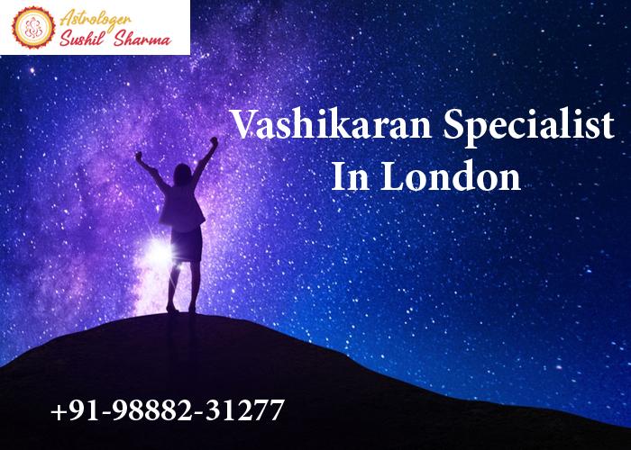 Vashikaran Specialist In London
